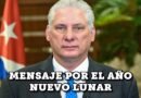 «Avanzar en la defensa de la causa socialista»: el mensaje de Díaz-Canel por Año Nuevo Lunar chino