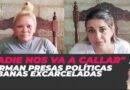 «Nadie nos va a callar», afirman presas políticas cubanas excarceladas